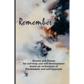 Remember: Stories and poems for self-help and self-development based on techniques of Ericksonian and auto-hypnosis - Paperback