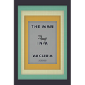 The Man in a Vacuum - Paperback