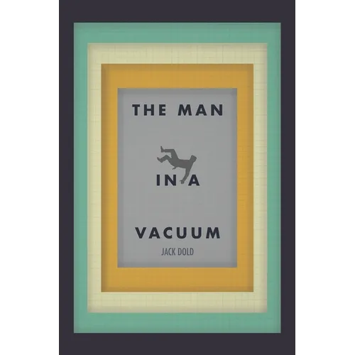 The Man in a Vacuum - Paperback