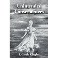 Unintended Consequences - Paperback