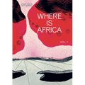 Where Is Africa: Volume 1 - Paperback