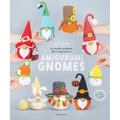 Amigurumi Gnomes: 24 Crochet Patterns for Every Season - Paperback