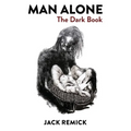 Man Alone: The Dark Book - Paperback