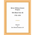 Prince William County, Virginia Will Book Liber H, 1792-1803