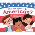 What Does It Mean to Be American? - Hardcover