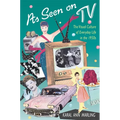 As Seen on TV: The Visual Culture of Everyday Life in the 1950s