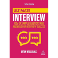 Ultimate Interview: 100s of Sample Questions and Answers for Interview Success - Paperback