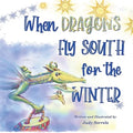 When Dragons Fly South for the Winter - Paperback