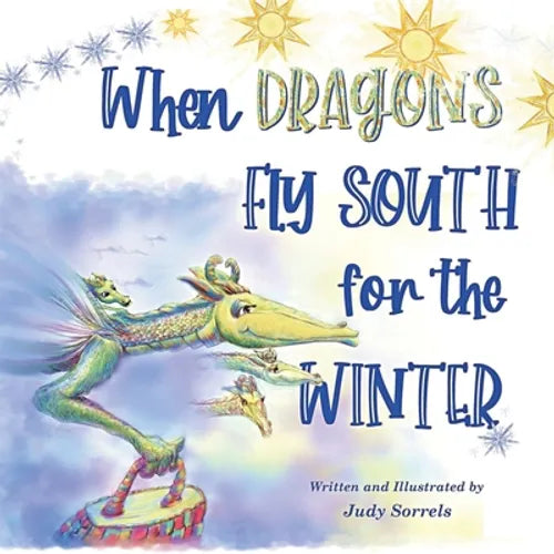When Dragons Fly South for the Winter - Paperback
