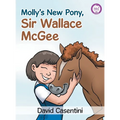 Molly's New Pony, Sir Wallace McGee - Hardcover
