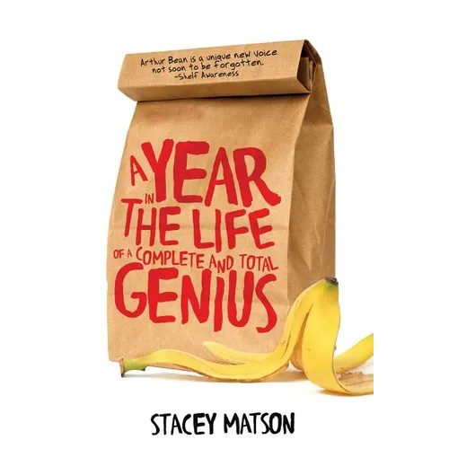 A Year in the Life of a Complete and Total Genius - Paperback