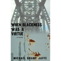 When Blackness Was a Virtue - Paperback