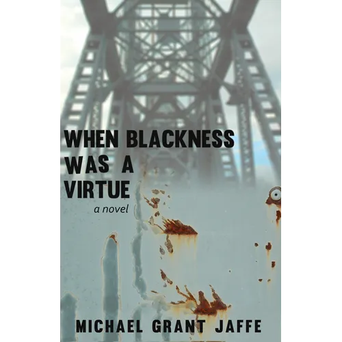 When Blackness Was a Virtue - Paperback