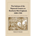 The Indians of the Nipmuck Country in Southern New England, 1630-1750: An Historical Geography