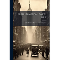 Fred Hampton, Part 1 of 2