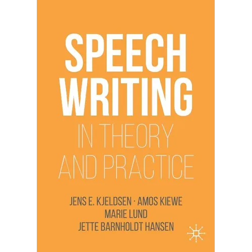 Speechwriting in Theory and Practice - Paperback