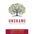 Unshame: Healing trauma-based shame through psychotherapy - Paperback