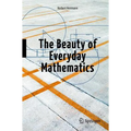 The Beauty of Everyday Mathematics - Paperback