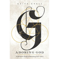 Adoring God - Paperback