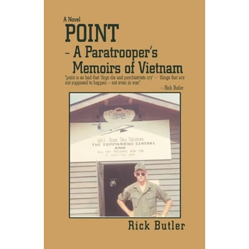 Point- a Paratrooper's Memoirs of Vietnam