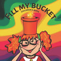 Fill my bucket: children's book - Paperback
