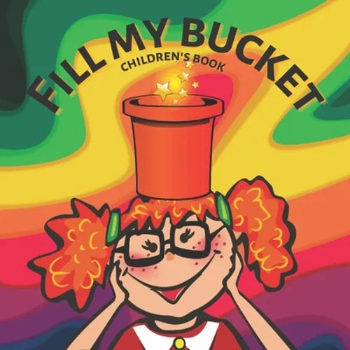 Fill my bucket: children's book - Paperback