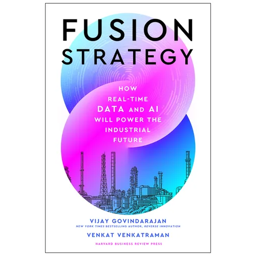 Fusion Strategy: How Real-Time Data and AI Will Power the Industrial Future - Hardcover