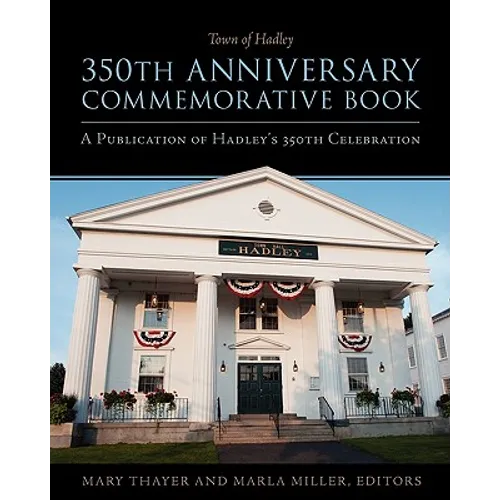 Town of Hadley 350th Anniversary Commemorative Book