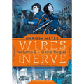 Wires and Nerve, Volume 2: Gone Rogue - Paperback