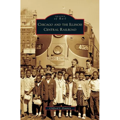 Chicago and the Illinois Central Railroad