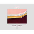 Tom Hegen: Salt Works - Hardcover