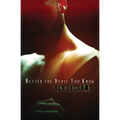 Better the Devil You Know - Paperback