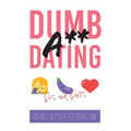 Dumbass Dating: Do's and Don'ts - Hardcover