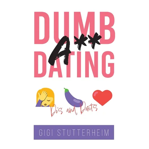 Dumbass Dating: Do's and Don'ts - Hardcover