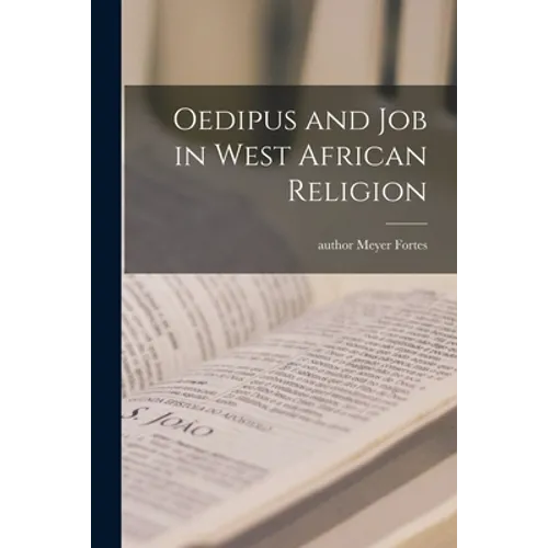 Oedipus and Job in West African Religion
