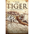 The Tiger: Keeper of the Forest - Paperback