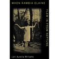 When Kambia Elaine Flew in from Neptune - Paperback