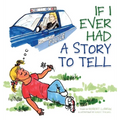 If I Ever Had a Story to Tell - Hardcover