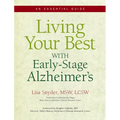 Living Your Best With Early-Stage Alzheimer's: An Essential Guide - Paperback