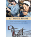 Buying into the Regime: Grapes and Consumption in Cold War Chile and the United States