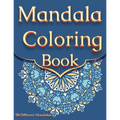 Mandala Coloring Book: For Adults With 50 Different Mandalas Coloring Pages Stress Relieving Mandala Designs for Adults Relaxation - Paperback