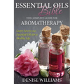 Essential Oils Bible: The Complete Guide for Aromatherapy - Paperback