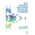 Best Practices in Flipping the College Classroom - Paperback