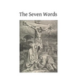 The Seven Words: Spoken by Christ on the Cross - Paperback