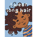 I Wear Long Hair - Hardcover