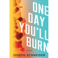 One Day You'll Burn - Paperback