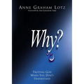 Why?: Trusting God When You Don't Understand - Paperback