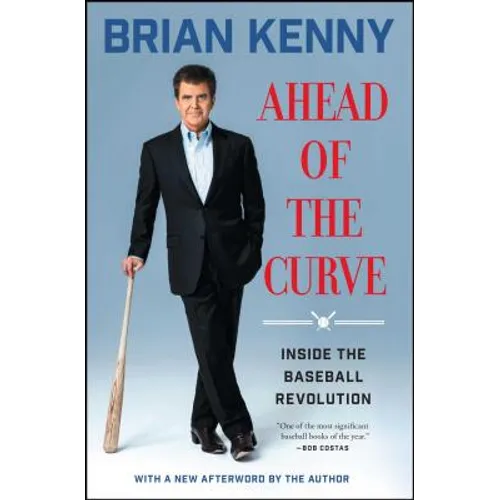 Ahead of the Curve: Inside the Baseball Revolution - Paperback