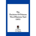 The Decisions Of Princess Thoo-Dhamma Tsari (1851)