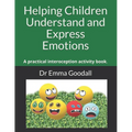 Helping Children Understand and Express Emotions: A practical interoception activity book. - Paperback